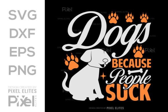 Dogs Because People Suck Funny SVG File: Honest Embroidery Review
