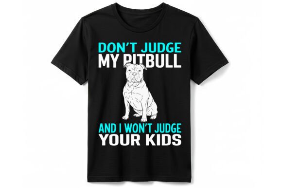 Don't Judge My Pitbull T-Shirt: An Embroidery Designer's Review